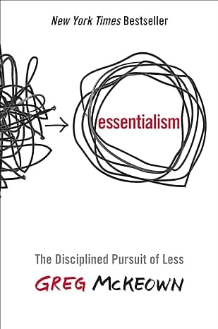 Book Review - Essentialism: The Disciplined Pursuit of Less